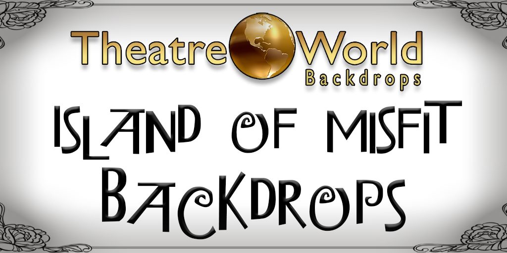 Island of Misfit Backdrops TheatreWorld's Island of Misfit Professional Scenic Backdrops